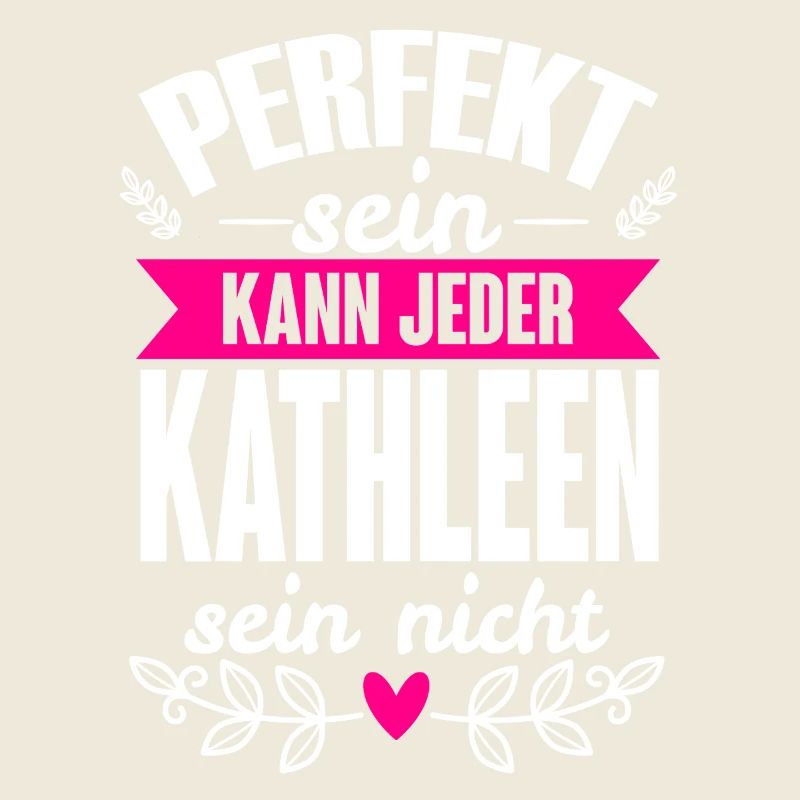 Kathleen - Perfekt Sein Kann Jeder Kathleen Nicht