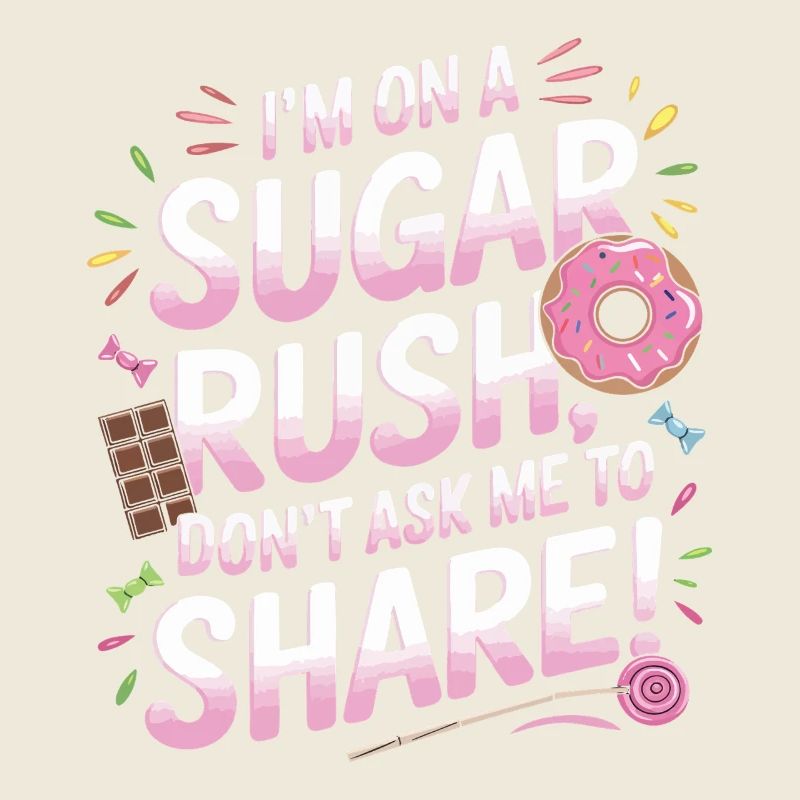 I’m on a sugar rush; don’t ask me to share!