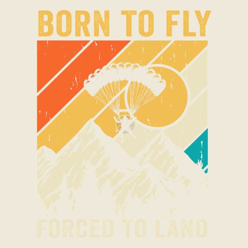 Born To Fly Forced To Land Paramotor