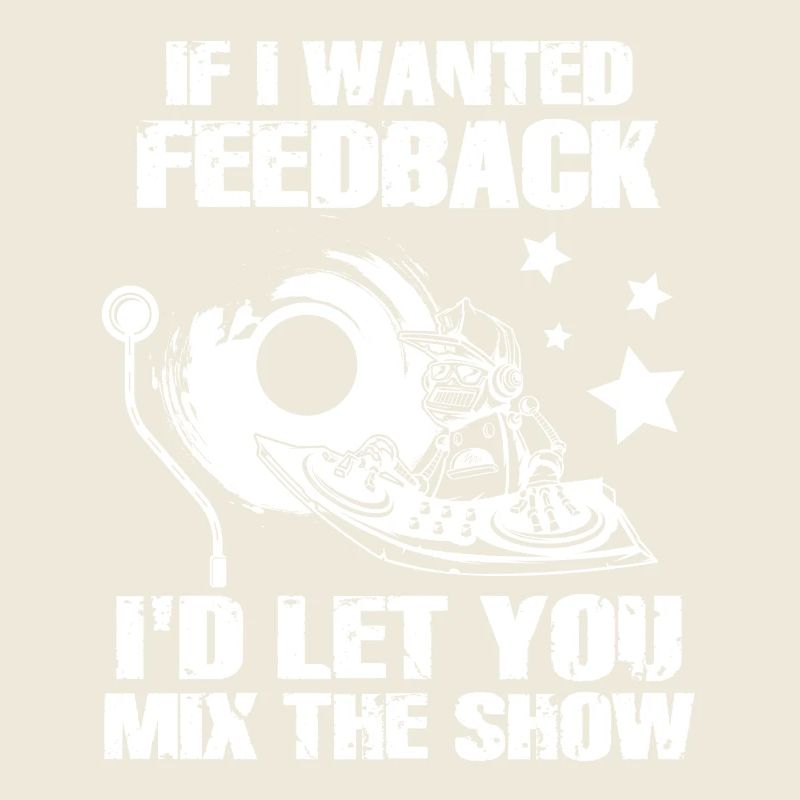 If I Wanted Feedback Sound Engineer