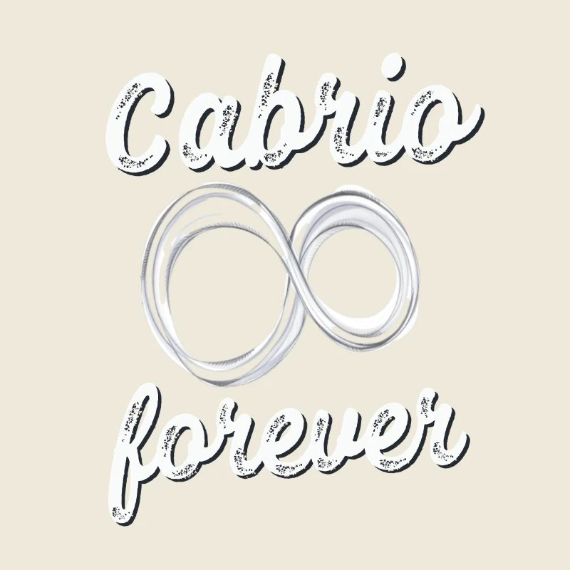 Cabrio forever toller Spruch Cabriolet fahren