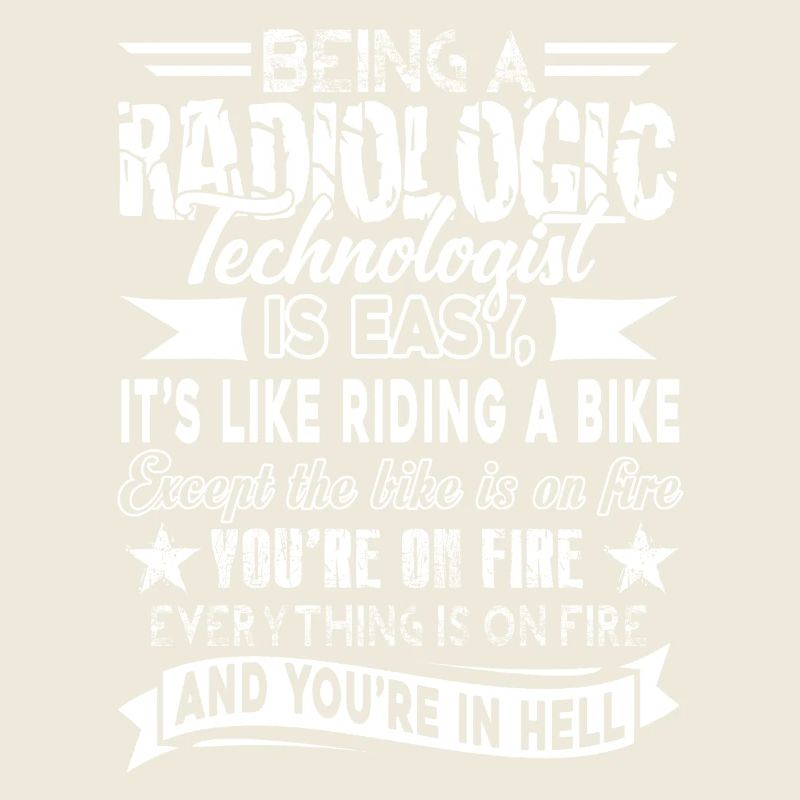 Being A Radiologic Technologist