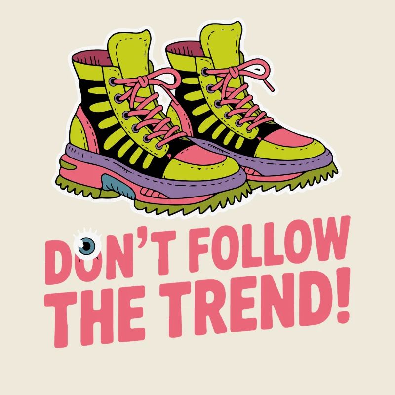 DON'T FOLLOW THE TREND