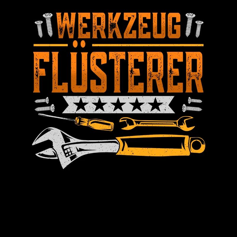 Werkzeug Flüsterer Handwerker Heimwerker Werkstatt