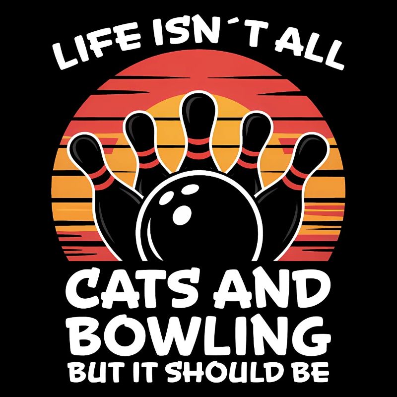Bowling Saying Cats Funny Bowling Gift