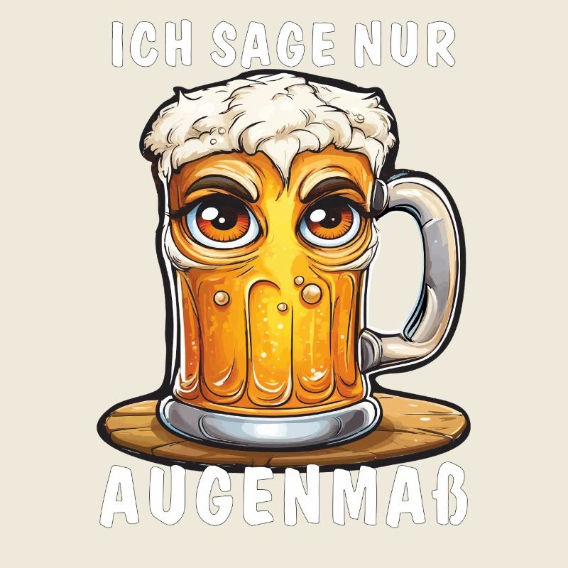 ICH SAGE NUR AUGENMAß