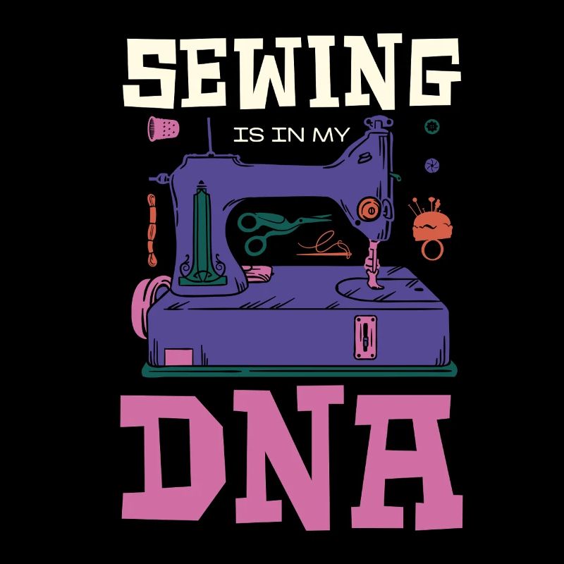 Sewing Is In My DNA Funny Tailor Motif