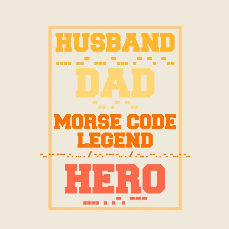 Morsecode Husband Dad Morse Code Legend