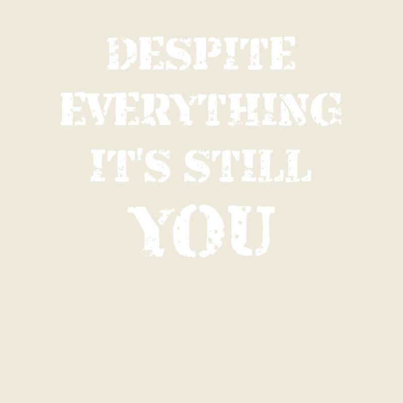 Despite Everything It's Still You