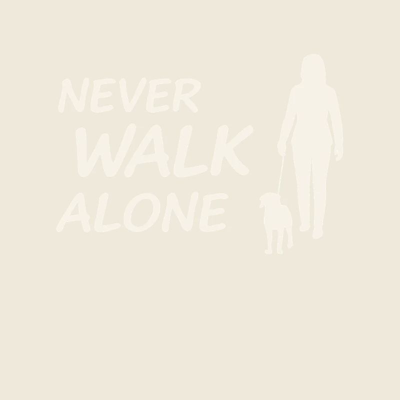 Never Walk Alone – Woman with Dog