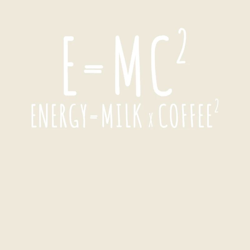 E=MC2 Physics Saying Caffeine Nerd Energy Coffee