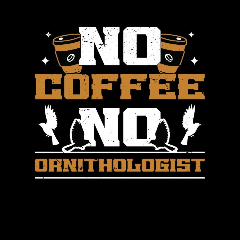 Ornithologue Pas de café Pas de zoologiste Amateur de café