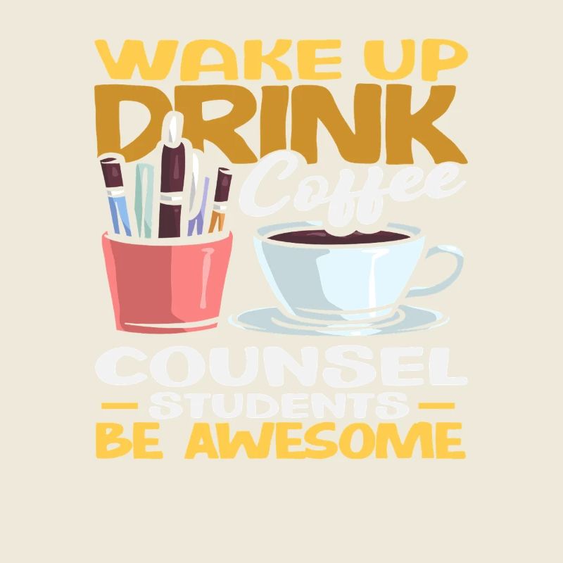 School Counselor Coffee Students Be Great