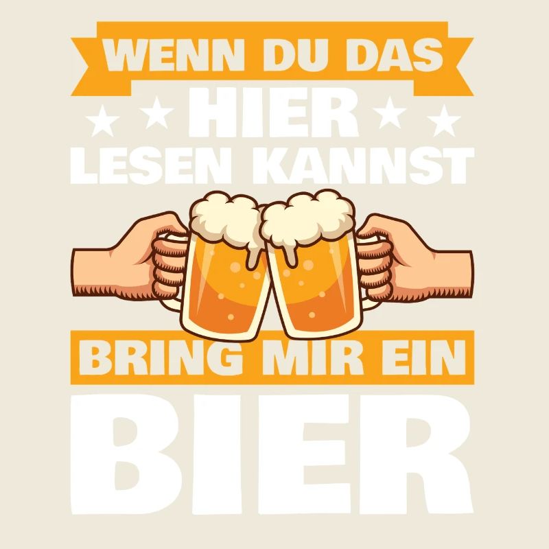 Wenn du das hier lesen kannst Bier Bierspruch