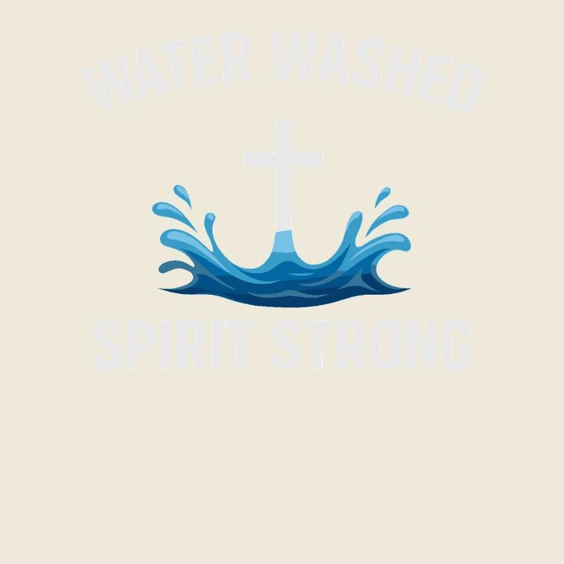 Water Baptized Spirit Strong Cross