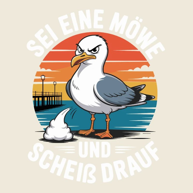 Sei Eine Möwe und Scheiß drauf