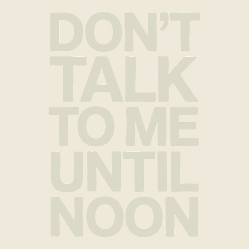 Spruch: Nicht Vor Mittag Ansprechen