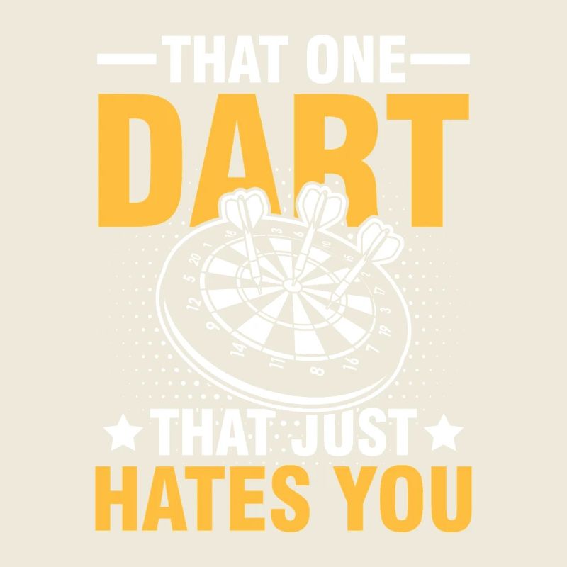 That one dart that just hates you