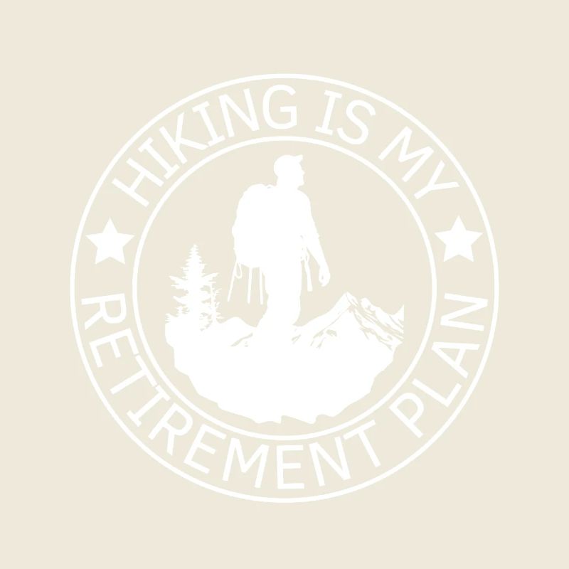 Hiking Retirement Plan Hiker Quote