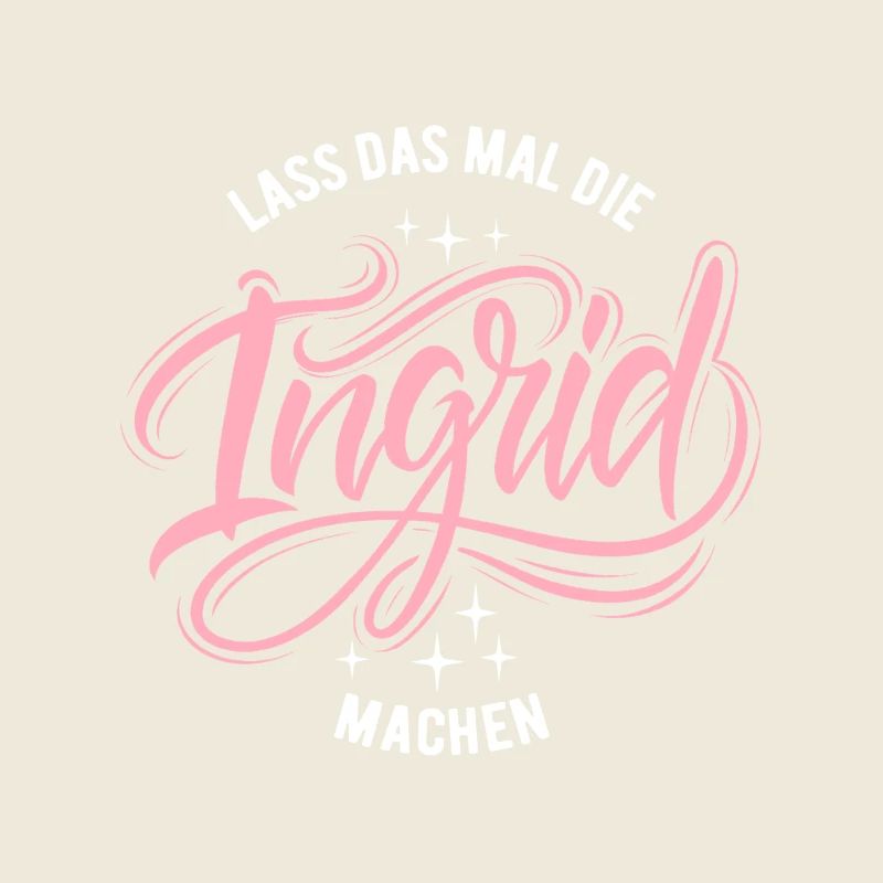 Let Ingrid do that - name day
