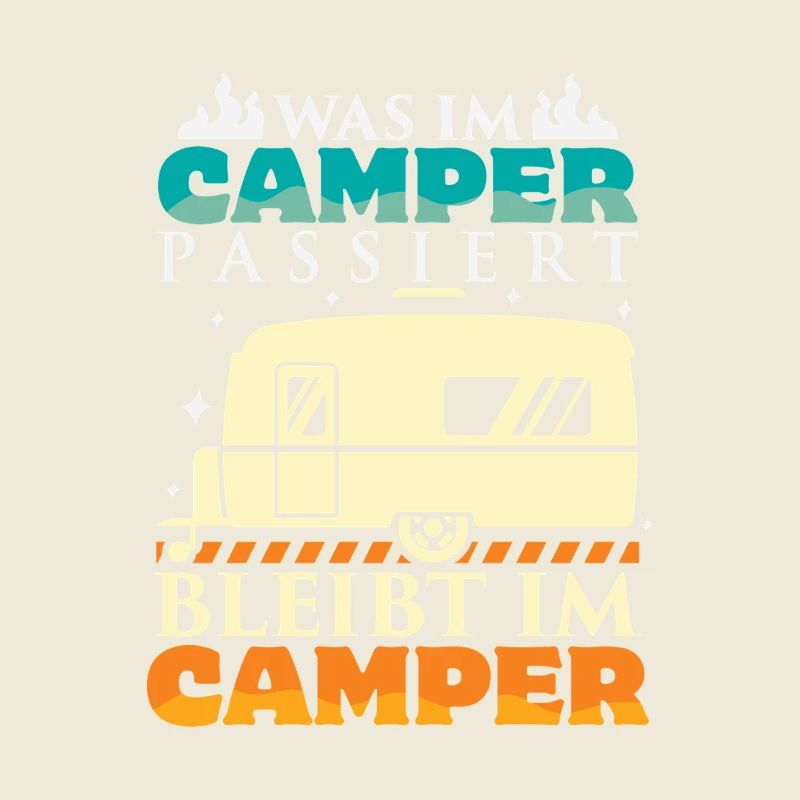 Camper Camping Wohnwagen Spruch