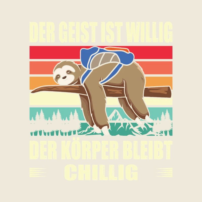 Der Geist Ist Willig Der Körper Bleibt Chillig 