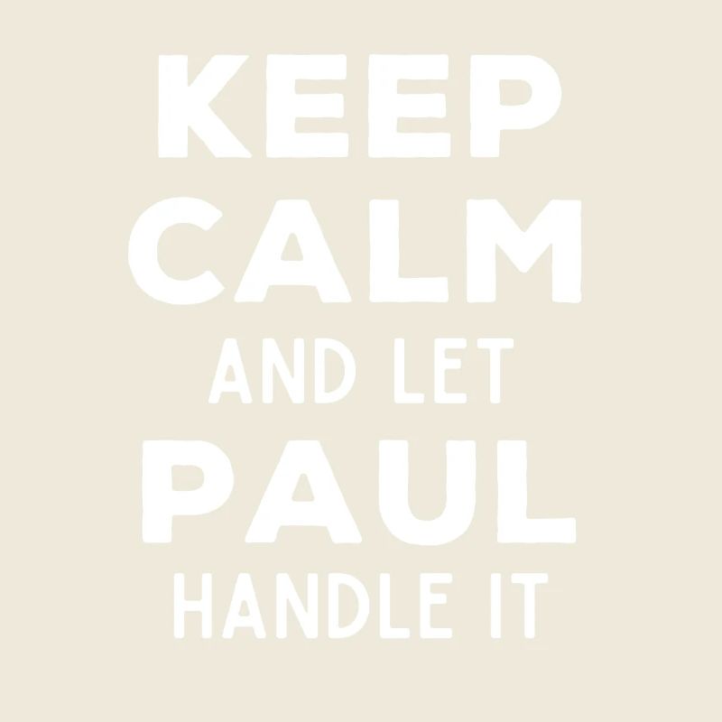 Keep Calm Lass Paul das regeln Lustiger Spruch
