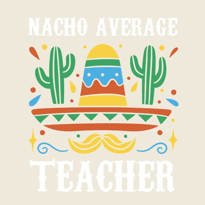 Nacho Average Lehrer
