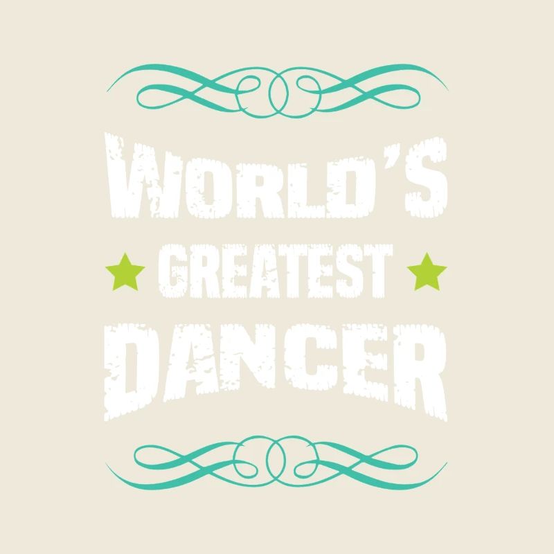 World's Greatest Dancer Typography