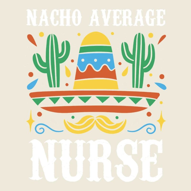 Nacho Average Nurse