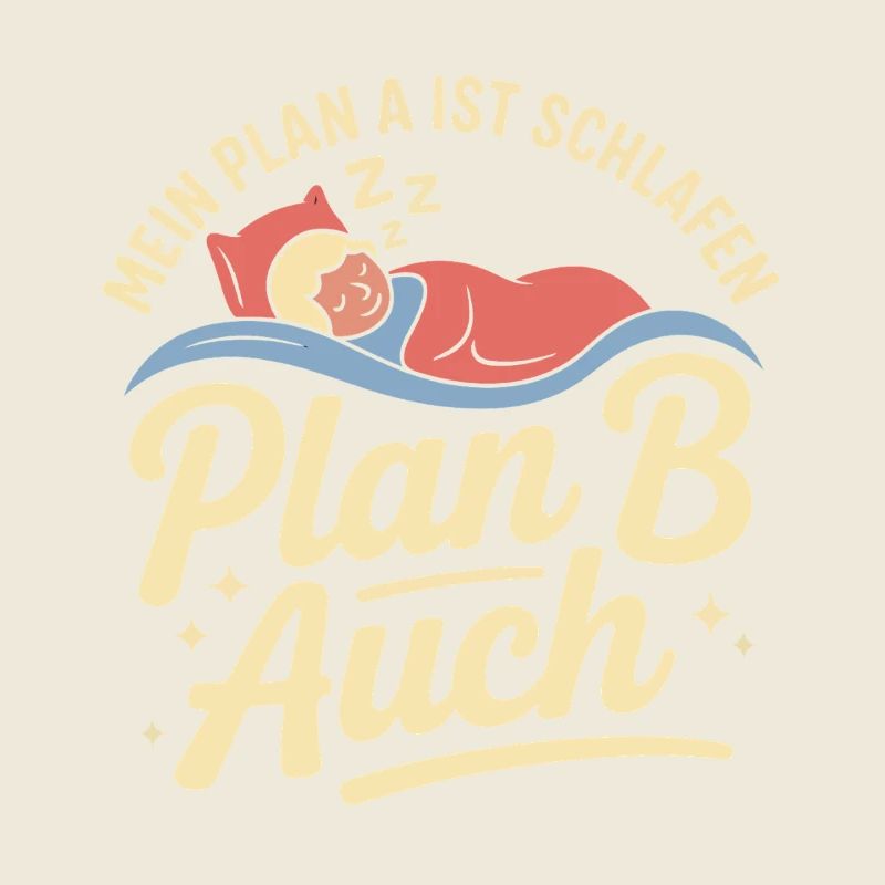 Mon plan A est aussi le plan B de sommeil