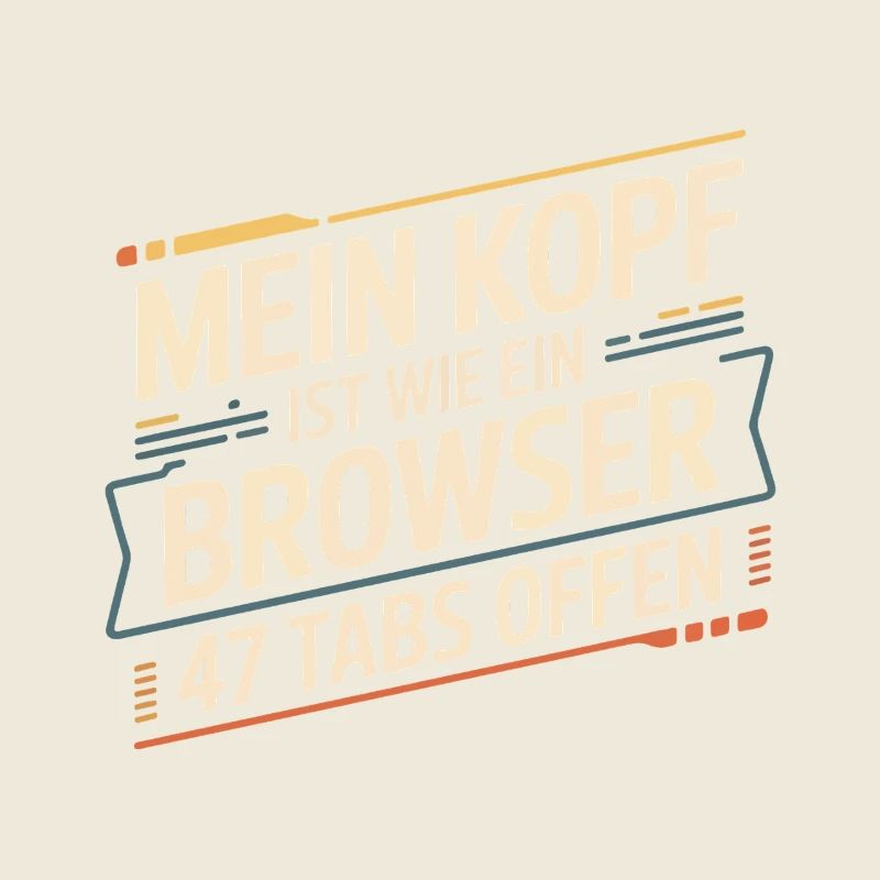 Ma tête est comme un navigateur – 47 onglets ouverts