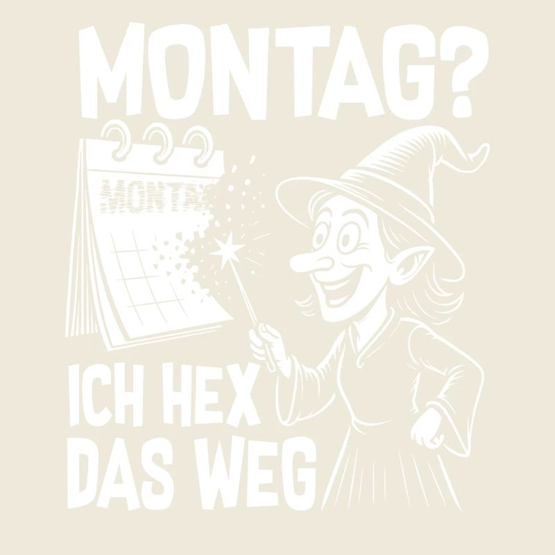 Montag Ich Hex Das Weg