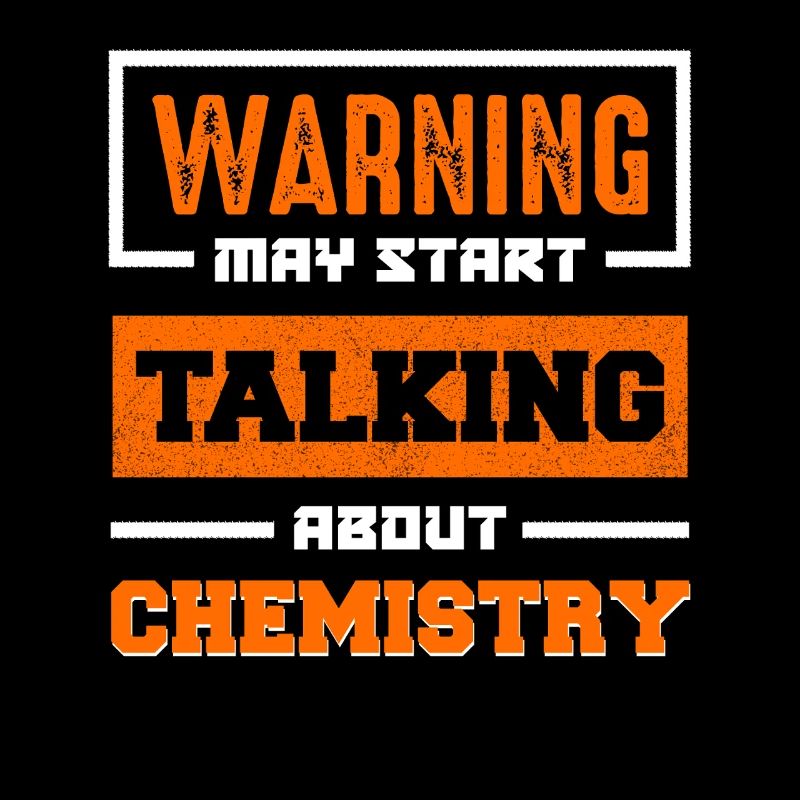 Warning: Talk about chemistry
