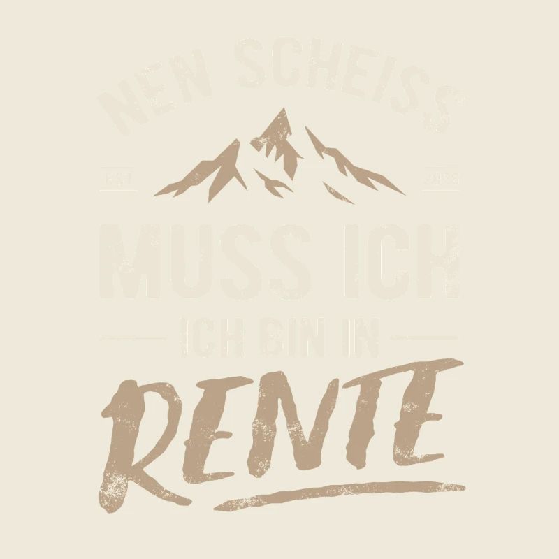 Nen Scheiss muss ich, ich bin in Rente 2026