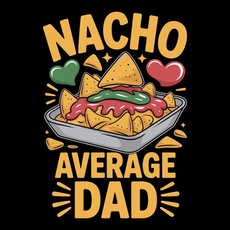 Nacho Average Dad Lustiges Design