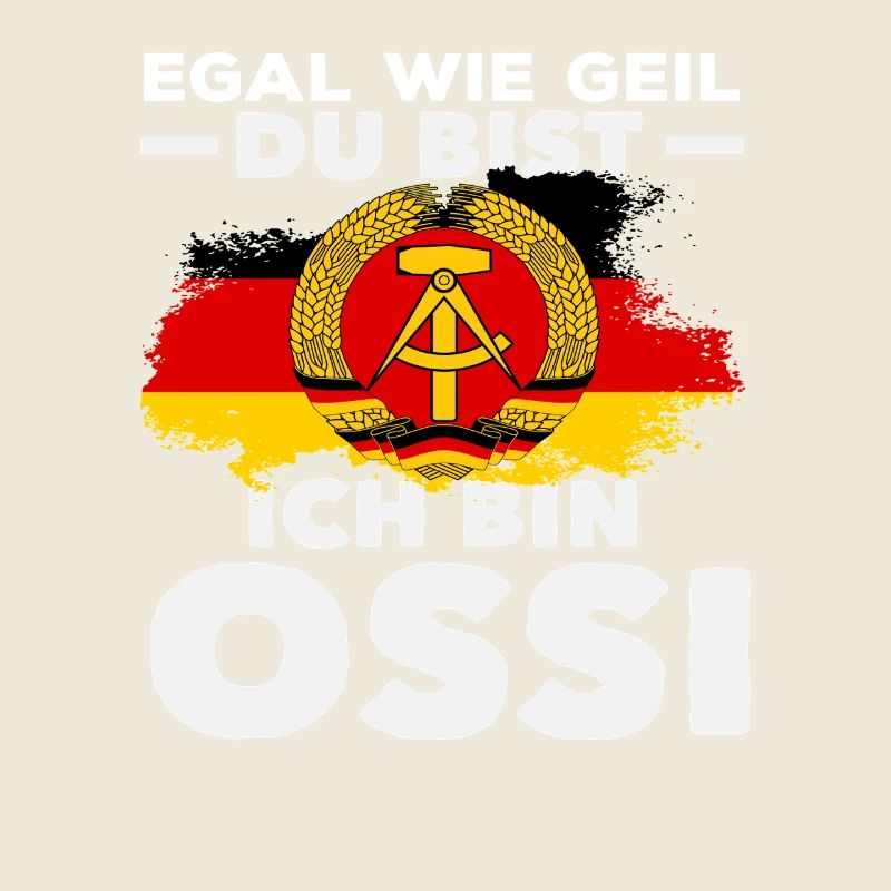 Ich Bin Geiler Ossi Spruch DDR Stolz