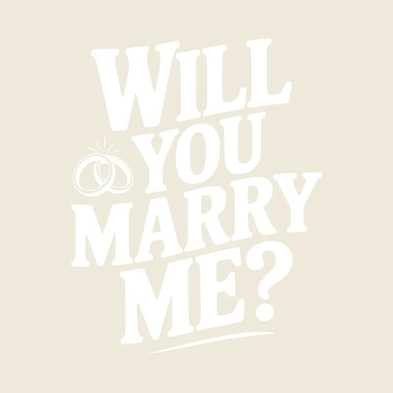 Will You Marry Me?