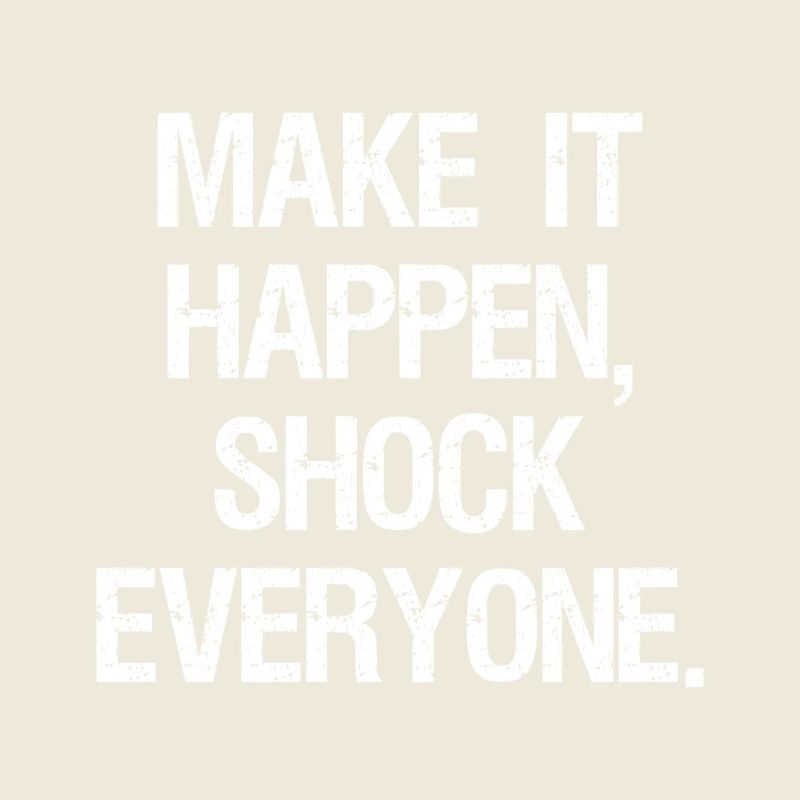 make it happen shock everyone