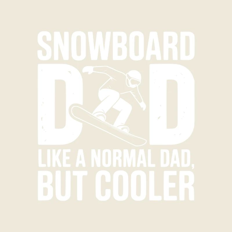 Snowboard Dad Like a Normal Dad but Cooler