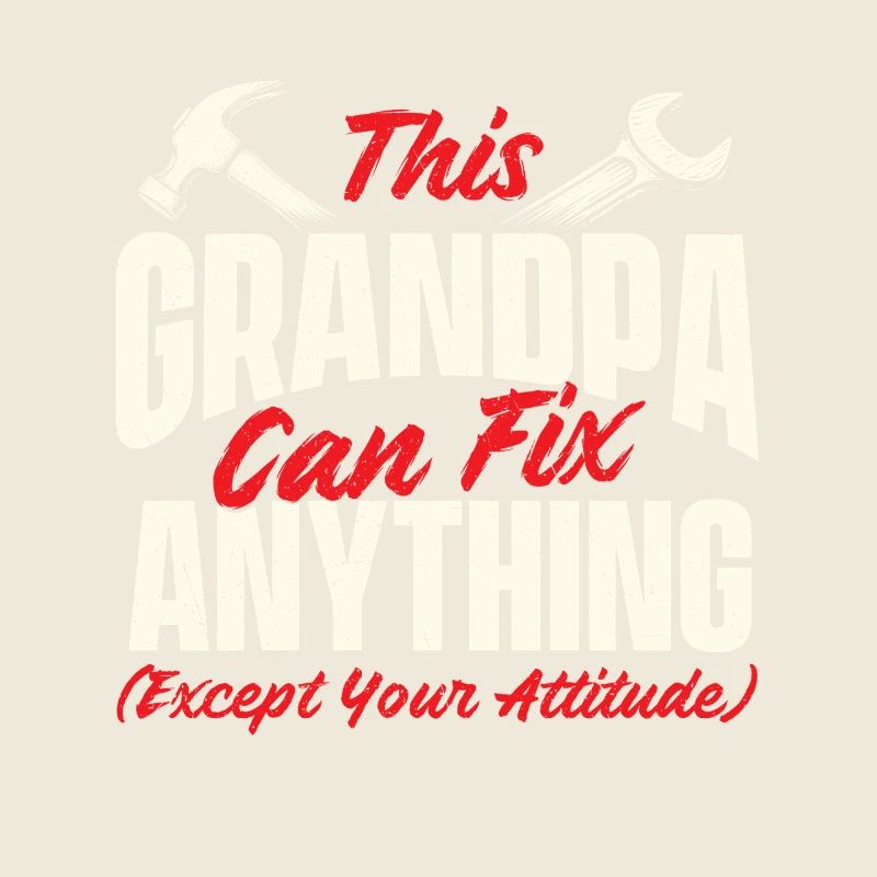This Grandpa Can Fix Anything Funny Fix It Quote
