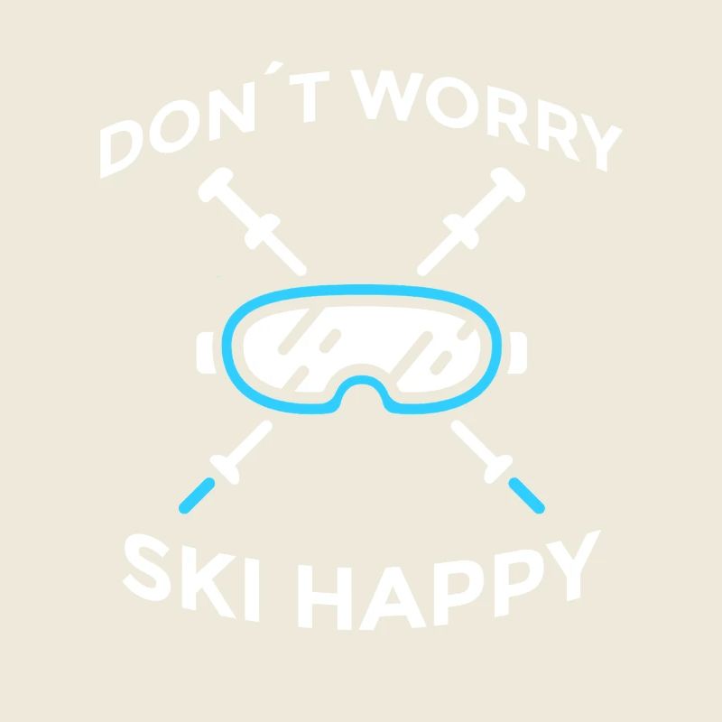 Ne t’inquiète pas, Ski Happy Sitting Saying