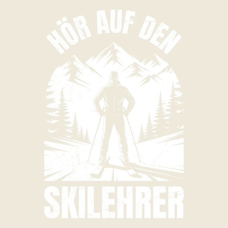 Skiing BE GOOD TO THE SKI INSTRUCTOR FUNNY