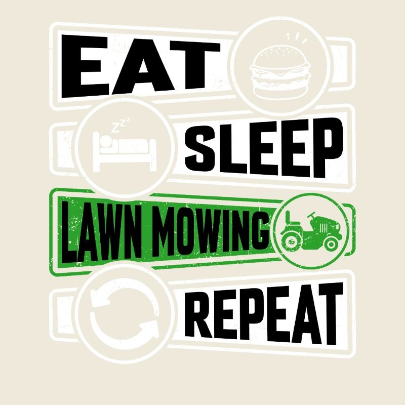 Eat Sleep Lawn Mowing Repeat