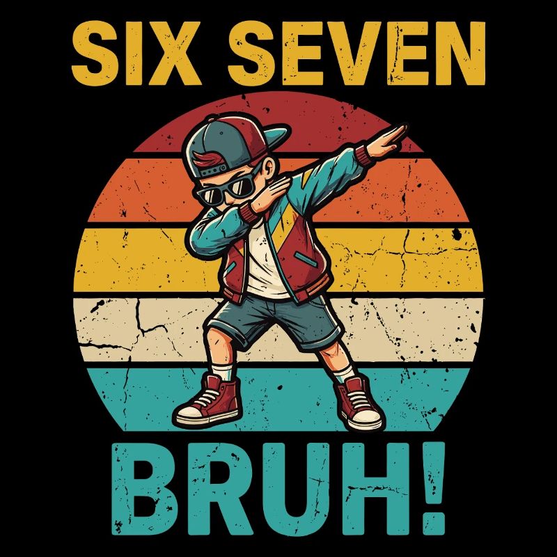 Six Seven Bruh ! – Design de mème viral 67