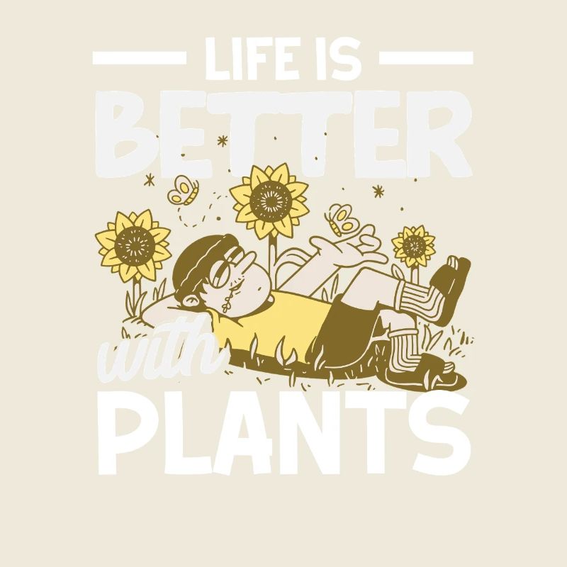Life is better with plants