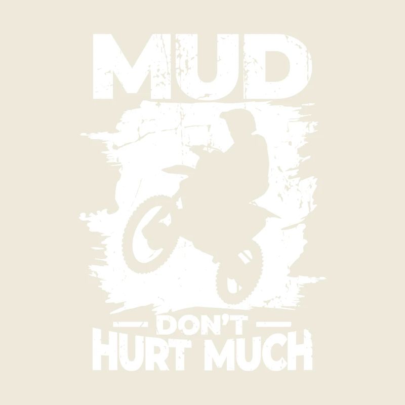 Mud doesn't hurt