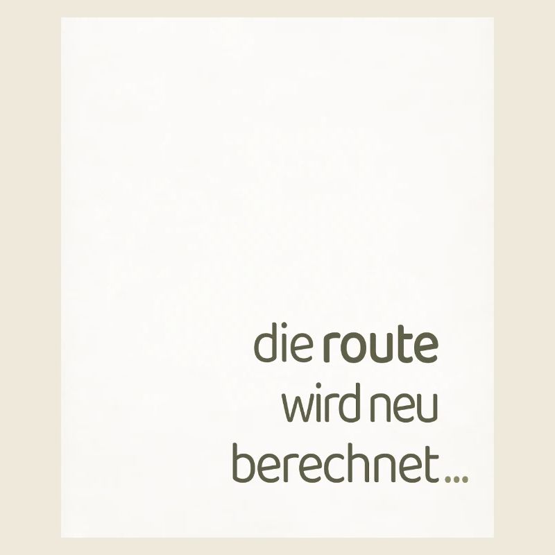 Die Route Wird Neu Berechnet – Modernes Statement