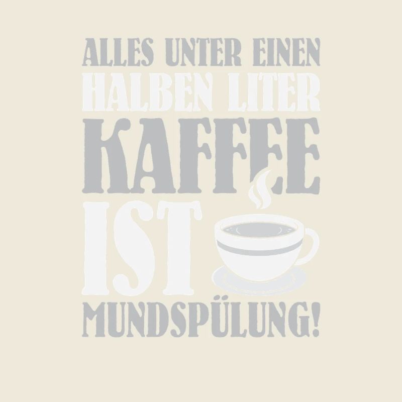 Alles unter einen Halben Liter Kaffee