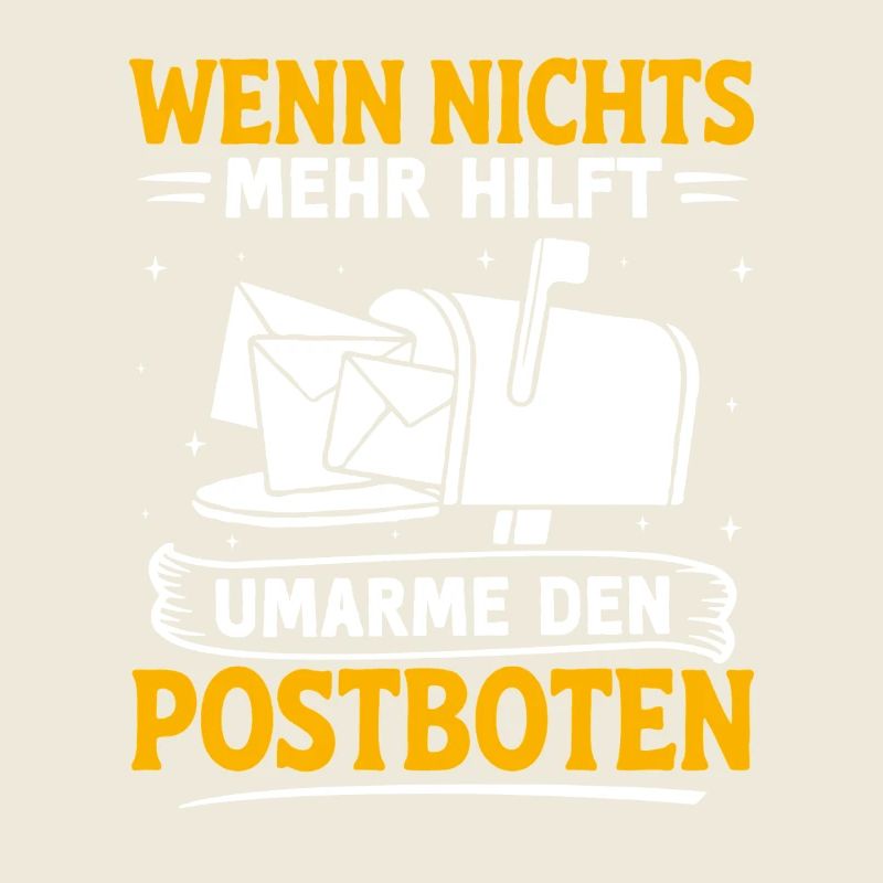 Postman WHEN NOTHING HELPS HUG THE POSTMAN